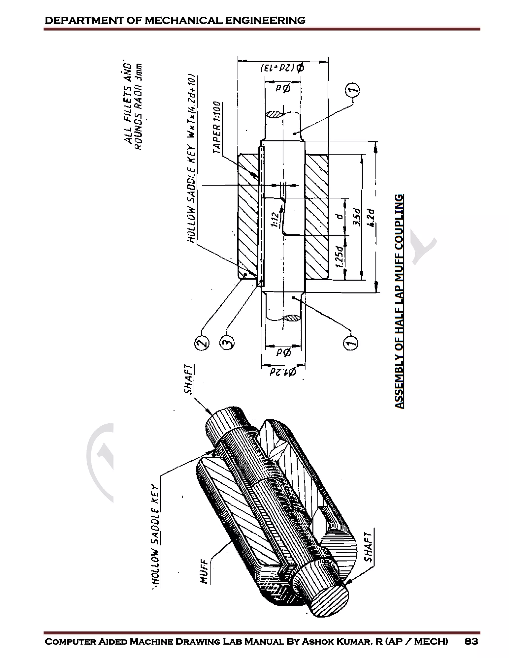 DEPARTMENT OF MECHANICAL ENGINEERING
Computer Aided Machine Drawing Lab Manual By Ashok Kumar. R (AP / MECH) 83
 