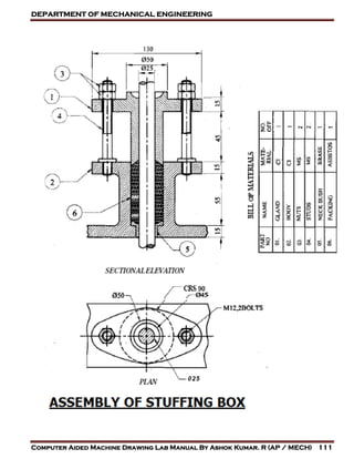 DEPARTMENT OF MECHANICAL ENGINEERING
Computer Aided Machine Drawing Lab Manual By Ashok Kumar. R (AP / MECH) 111
 