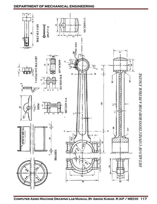 DEPARTMENT OF MECHANICAL ENGINEERING
Computer Aided Machine Drawing Lab Manual By Ashok Kumar. R (AP / MECH) 117
 