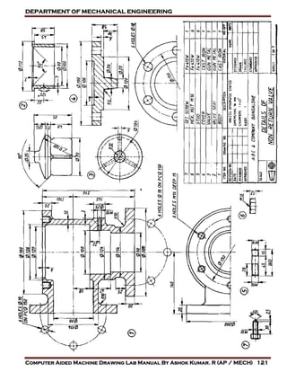 DEPARTMENT OF MECHANICAL ENGINEERING
Computer Aided Machine Drawing Lab Manual By Ashok Kumar. R (AP / MECH) 121
 