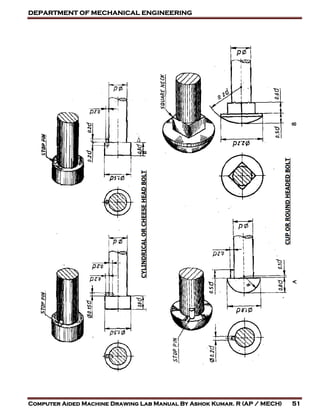 DEPARTMENT OF MECHANICAL ENGINEERING
Computer Aided Machine Drawing Lab Manual By Ashok Kumar. R (AP / MECH) 51
 