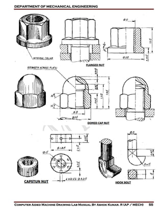 DEPARTMENT OF MECHANICAL ENGINEERING
Computer Aided Machine Drawing Lab Manual By Ashok Kumar. R (AP / MECH) 55
 