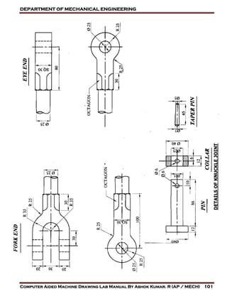 DEPARTMENT OF MECHANICAL ENGINEERING
Computer Aided Machine Drawing Lab Manual By Ashok Kumar. R (AP / MECH) 101
 