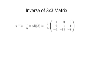 Inverse of 3x3 Matrix
 