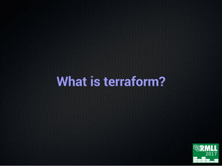 What is terraform?
 