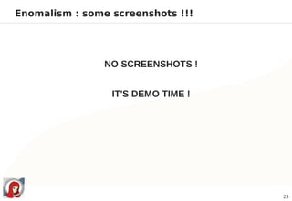 Enomalism : some screenshots !!!




                NO SCREENSHOTS !


                 IT'S DEMO TIME !




            ...