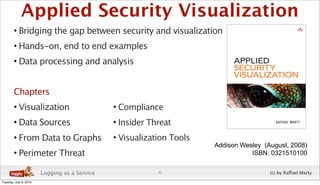 Applied Security Visualization
        • Bridging the gap between security and visualization
        • Hands-on, end to en...