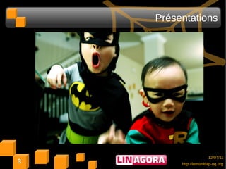 Présentations




                       12/07/11
3        http://lemonldap-ng.org
 