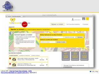 Lahcen Afif – Chef de Projet Web & Mobile - CIRB
Rencontres Mondiales du Logiciel Libre 2013 - 08/07/2013

cirb_cibg

 