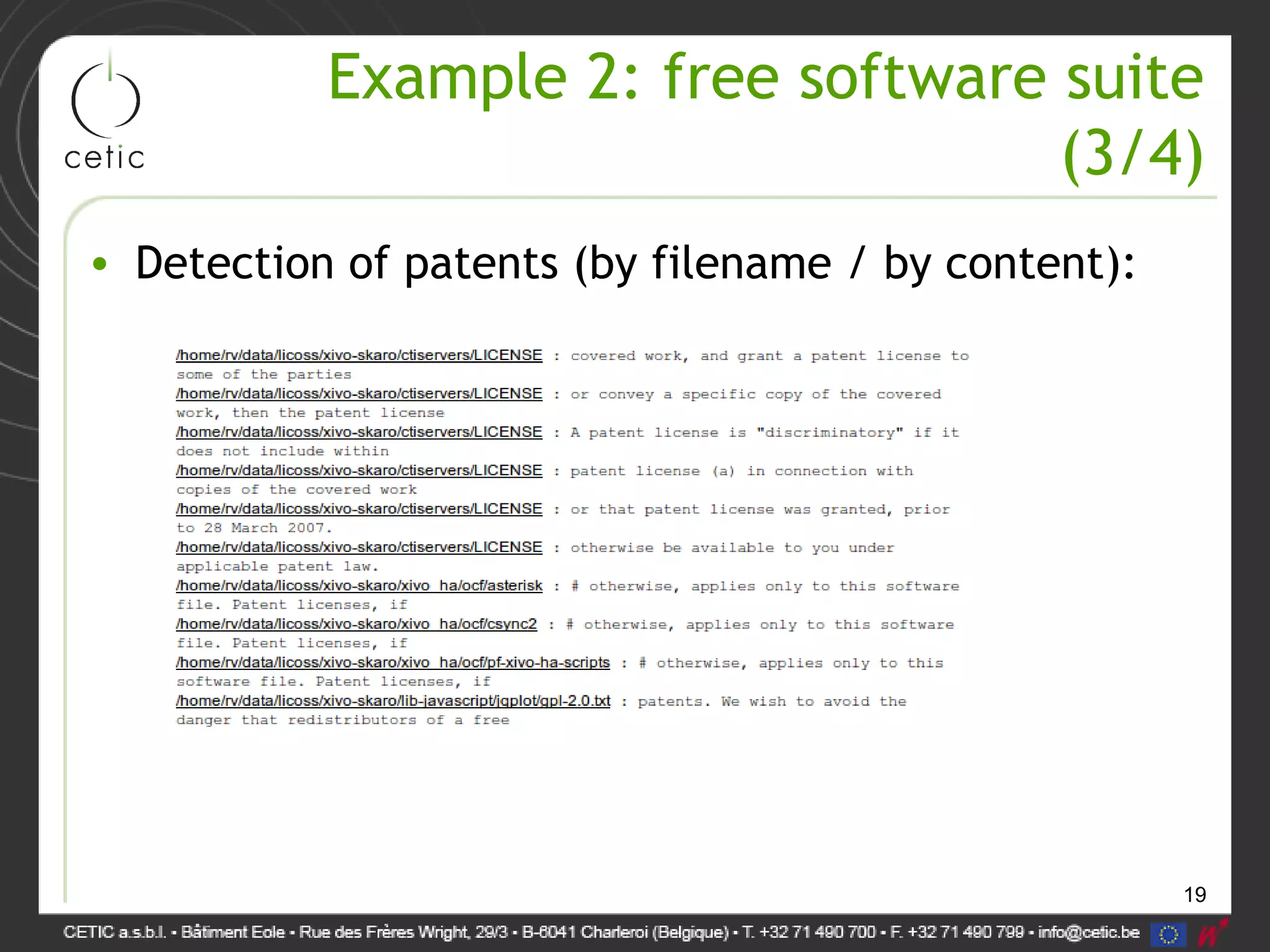 19
Example 2: free software suite
(3/4)
• Detection of patents (by filename / by content):
 
