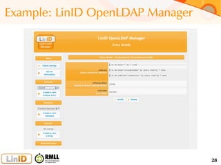 28
Example: LinID OpenLDAP Manager
 