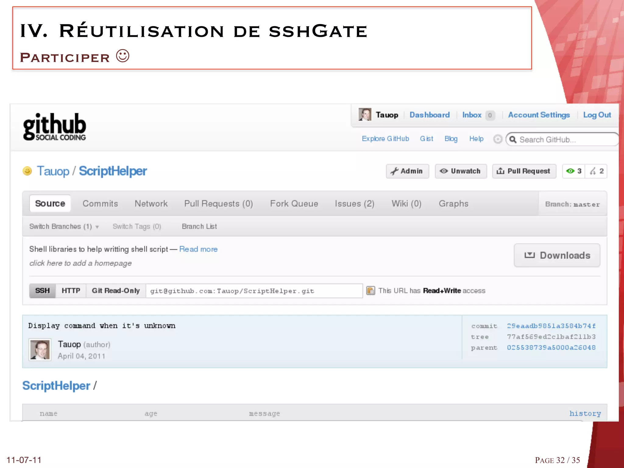 IV.  Réutilisation de sshGate
  Participer J




11-07-11
                         PAGE 32 / 35
 
