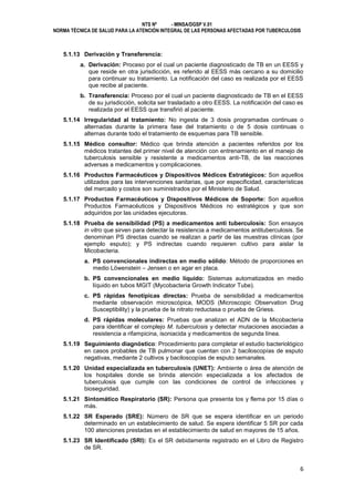 NTS Nº
- MINSA/DGSP V.01
NORMA TÉCNICA DE SALUD PARA LA ATENCIÓN INTEGRAL DE LAS PERSONAS AFECTADAS POR TUBERCULOSIS

5.1....