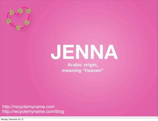 What Does The Name Jenna Mean? | PPT