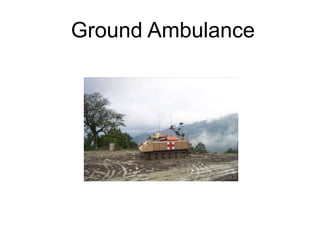 Ground Ambulance
 