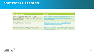 ADDITIONAL READING
29
Description Link
Story, Oracle CEAL blog, EPM 11.1.2.x
Planning/PBCSBest Practices for BSO Business
Rule Optimization
https://blogs.oracle.com/cealteam/epm-1112x-
planningpbcs-best-practices-for-bso-business-
rule-optimisation
Pattis, CMU Coding Style notes https://www.cs.cmu.edu/~pattis/15-1XX/15-
200/lectures/style/index.html
Wikipedia, Elements Of Programming Style https://en.wikipedia.org/wiki/The_Elements_of_P
rogramming_Style
 