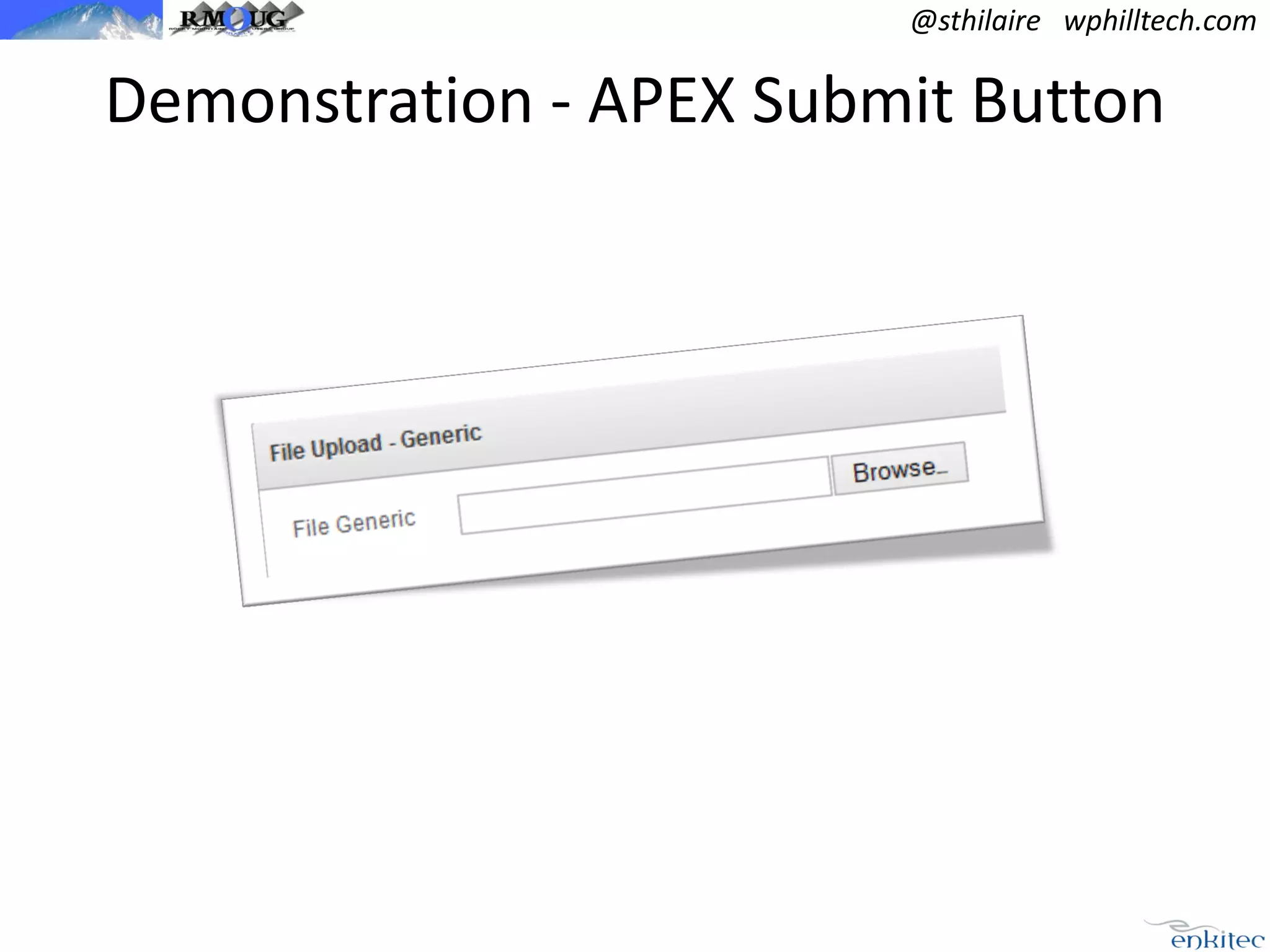 @sthilaire wphilltech.com

Demonstration - APEX Submit Button

 