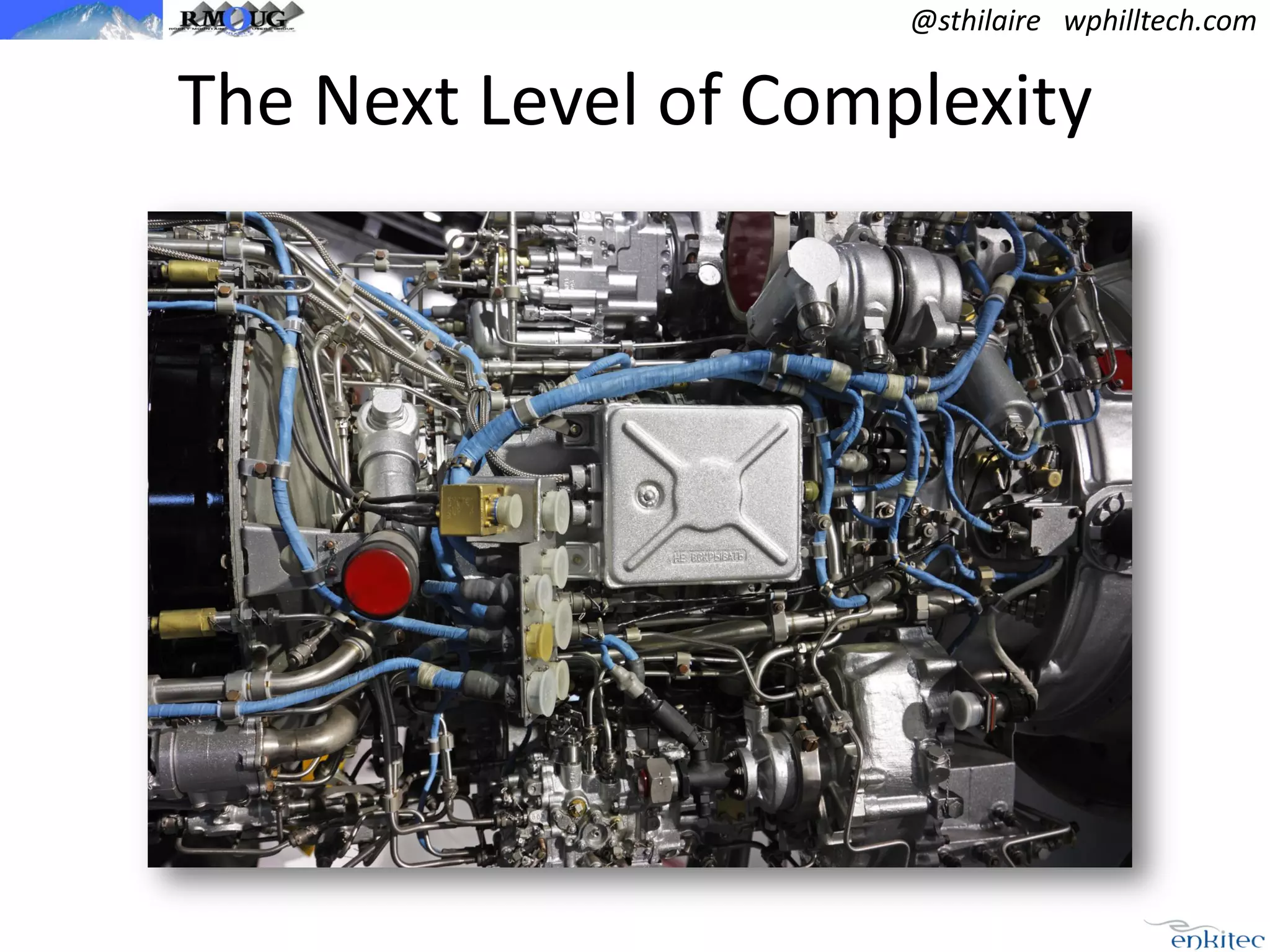 @sthilaire wphilltech.com

The Next Level of Complexity

 