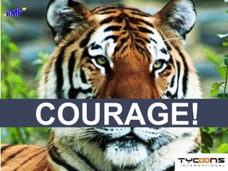 COURAGE! 