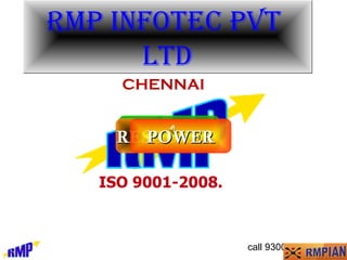 RMP INFOTEC PVT  LTD MONEY RESOURCE POWER ISO 9001-2008. CHENNAI 