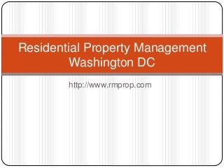 http://www.rmprop.com
Residential Property Management
Washington DC
 