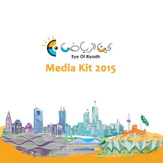 Eye of Riyadh Media Kit 2015