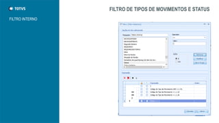 FILTRO DE TIPOS DE MOVIMENTOS E STATUS
FILTRO INTERNO
 