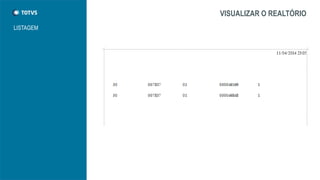 VISUALIZAR O REALTÓRIO
LISTAGEM
 