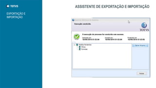 ASSISTENTE DE EXPORTAÇÃO E IMPORTAÇÃO
EXPORTAÇÃO E
IMPORTAÇÃO
 