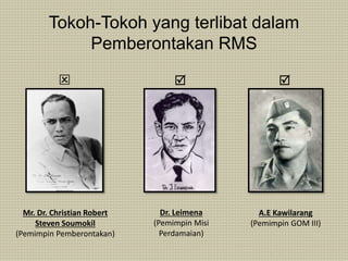 Tokoh Rms Pemberontakan RMS | PPTX