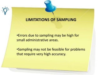 TYPES OF SAMPLING
1. Probability sampling:
• Simple Random Sampling
• Stratified Random Sampling
• Systematic Random Sampl...