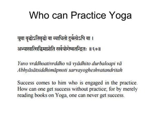 Who can Practice Yoga
 