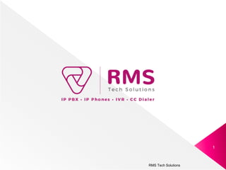 RMS Tech Solutions
1
 