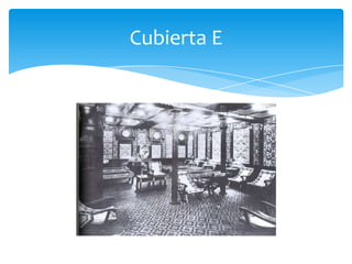 Cubierta E
 