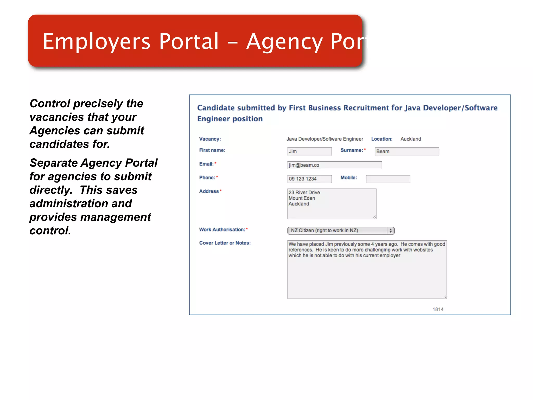 Employers Portal - Agency Portal

Control precisely the
vacancies that your
Agencies can submit
candidates for.
Separate Agency Portal   Screenshot of
for agencies to submit
directly. This saves         RMS
administration and
provides management
control.
 