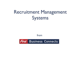 Recruitment Management
        Systems


         from
 