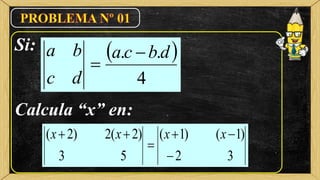 Si:
Calcula “x” en:
 
4
.. dbca
dc
ba 

32
)1()1(
53
)2(2)2(



 xxxx
 