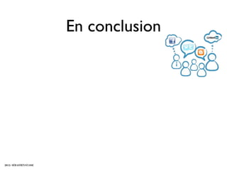 En conclusion




2012 - SÉBASTIEN STASSE
 