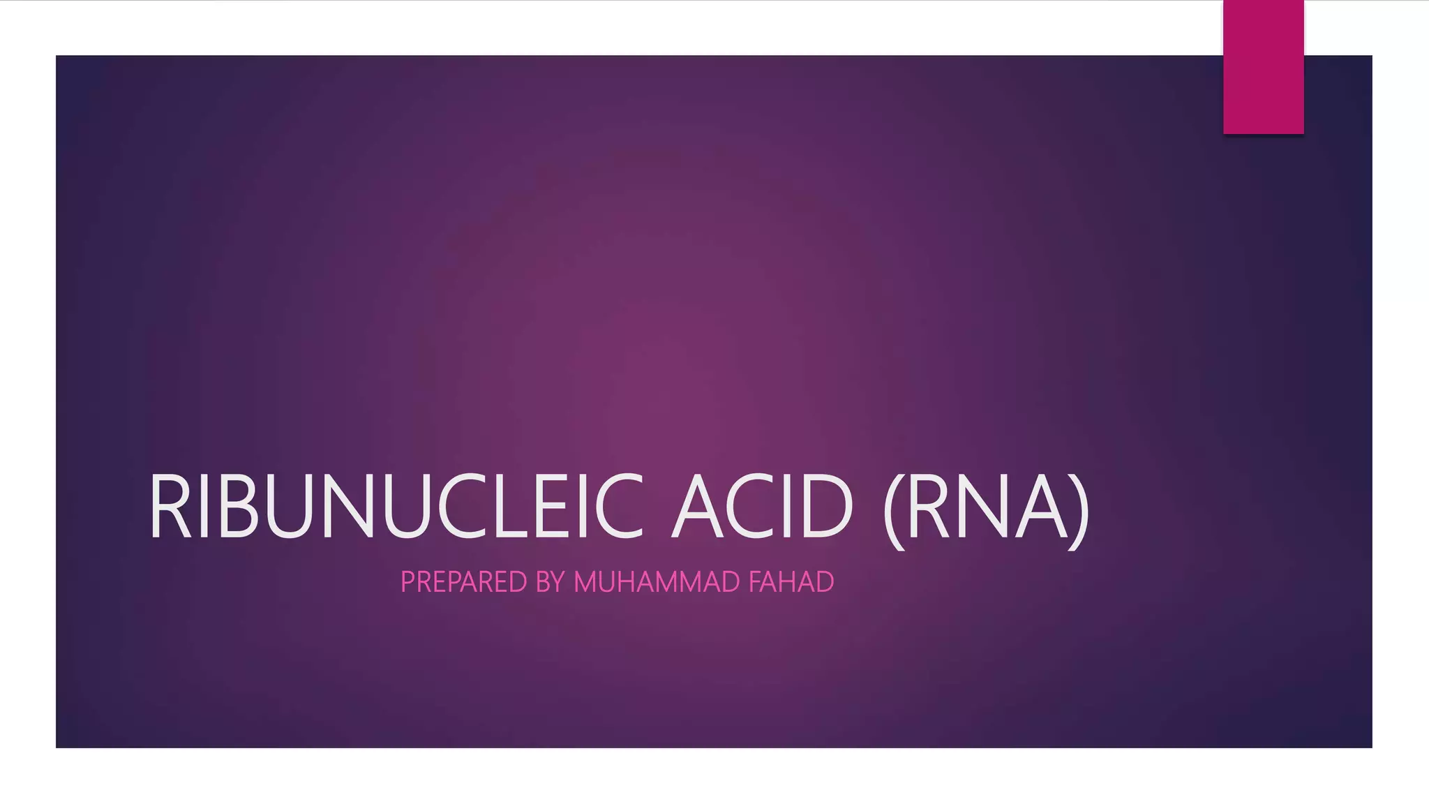 Ribonucleic Acid (RNA) | PPTX