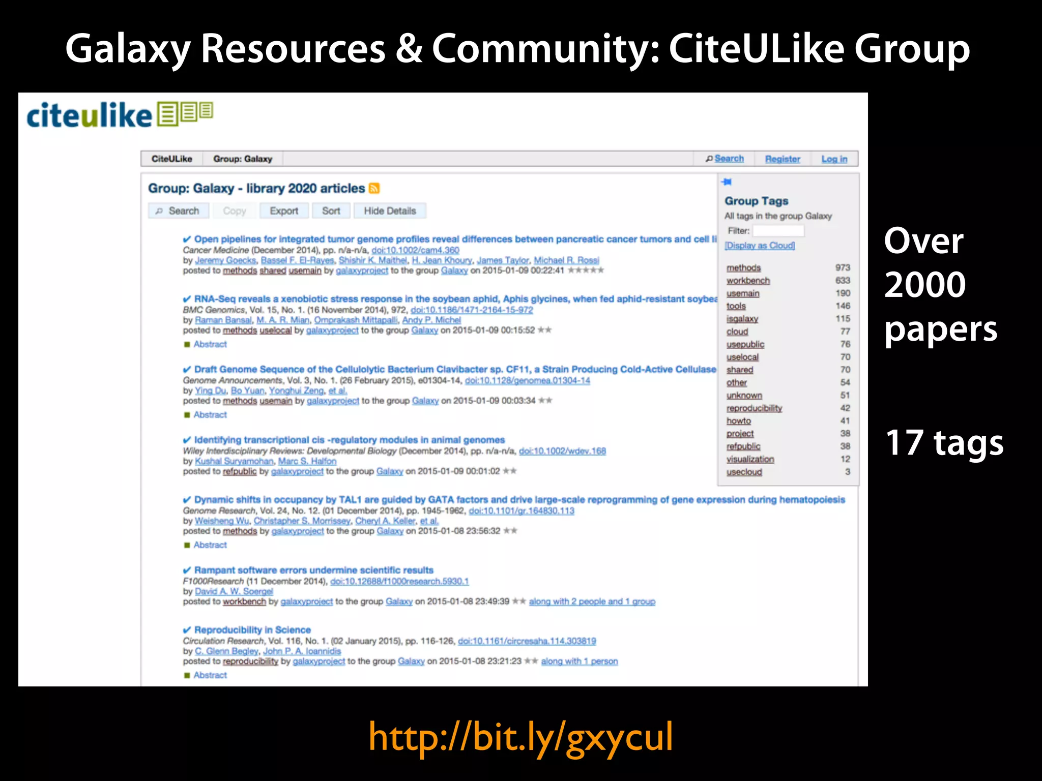 Galaxy Resources & Community: CiteULike Group
Over
2000
papers
17 tags
http://bit.ly/gxycul
 
