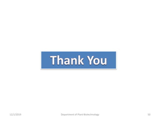 50Department of Plant Biotechnology12/1/2019
 