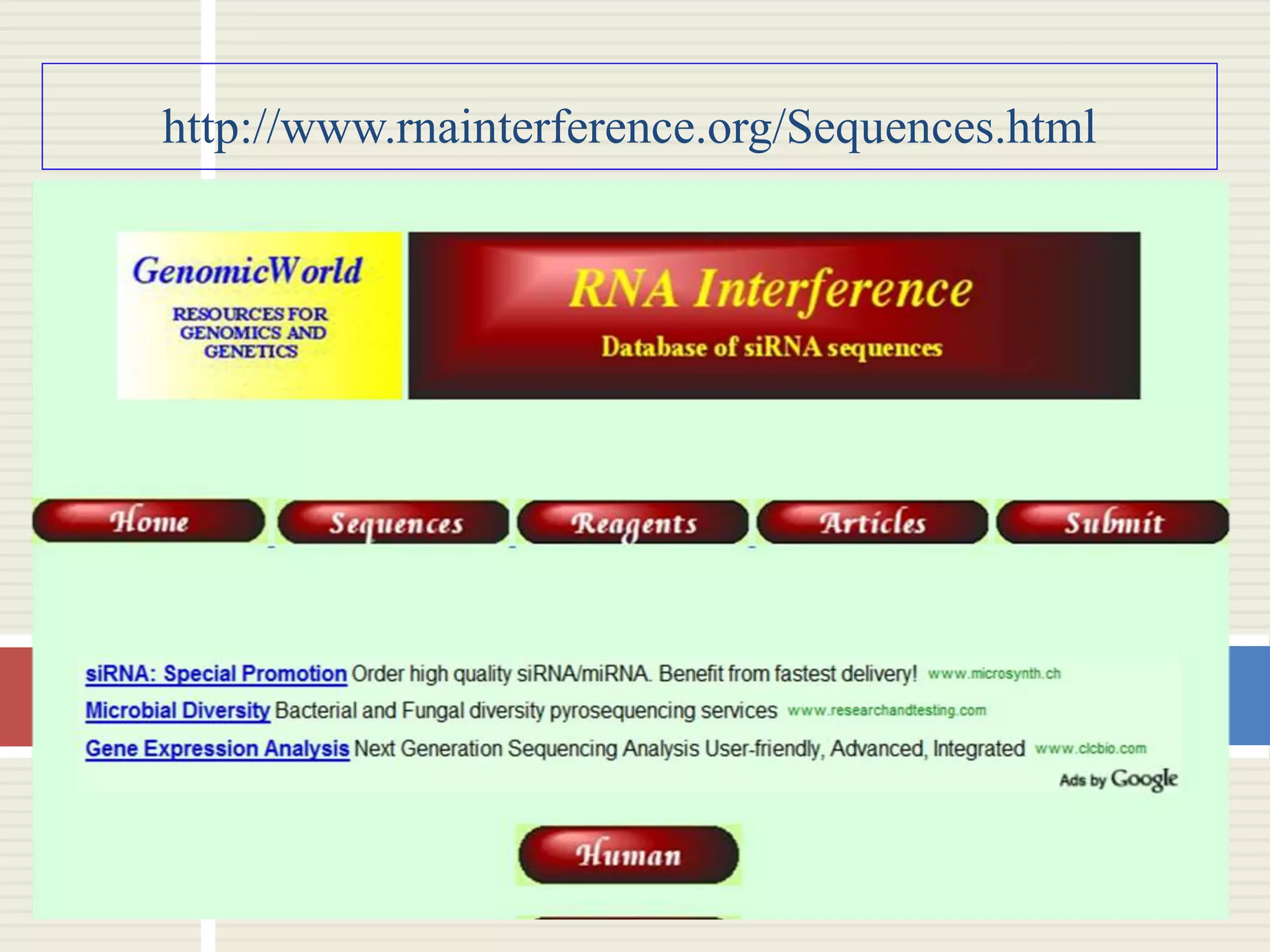 http://www.rnainterference.org/Sequences.html 
 