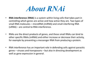RNA Interference (RNAi) and RNA Induced Gene Silencing | PPTX