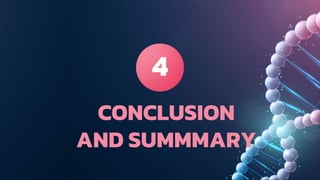 CONCLUSION
AND SUMMMARY
4
 
