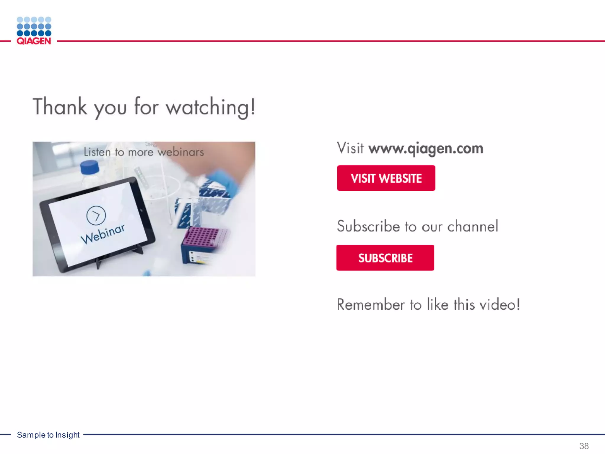 Sample to Insight
38
 