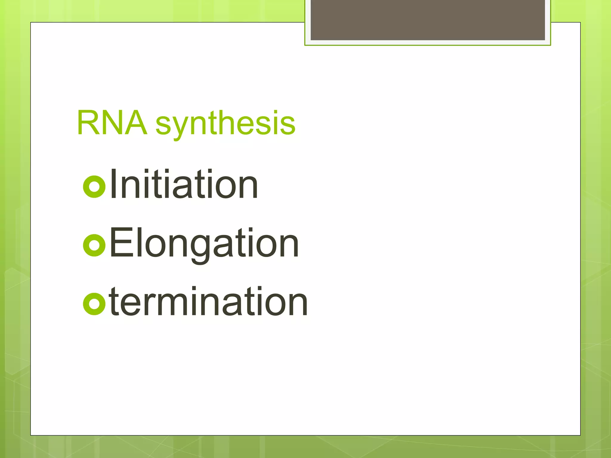 Rna synthesis and processing | PPTX