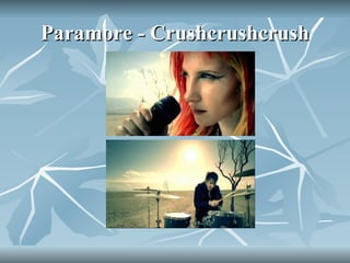 Paramore - Crushcrushcrush 