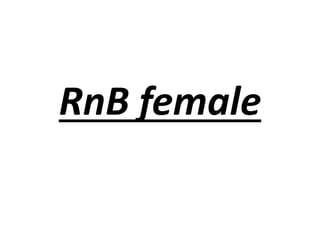 RnB female
 