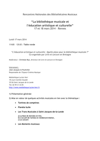 Rencontres Nationales des Bibliothécaires Musicaux
“La bibliothèque musicale et
l’éducation artistique et culturelle”
17 e...