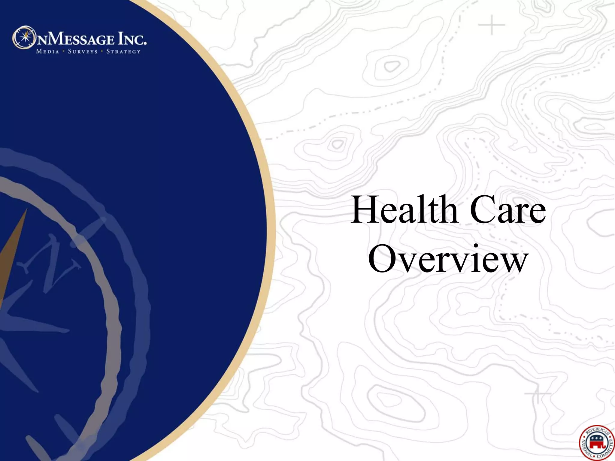 Health Care
 Overview
 